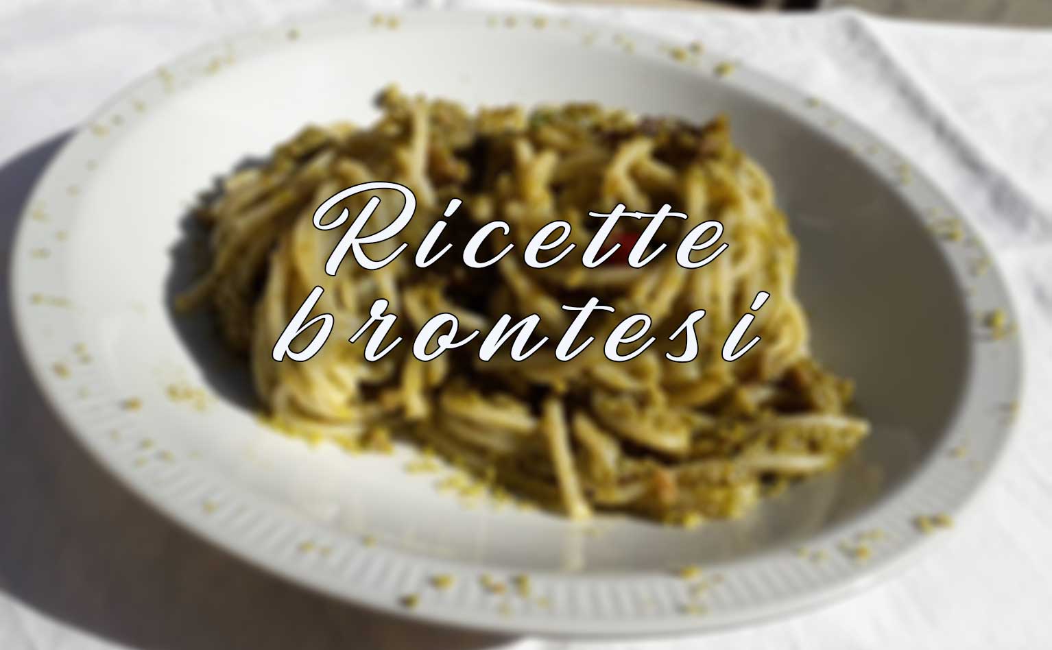 Ricette brontesi: spaghetti acciughe e pistacchio